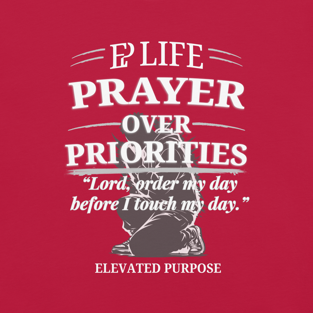 Men’s Prayer Over Priorities Tee - EP LIFE